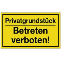 Hinweiszeichen Privatgrundstück/Betreten verboten!...